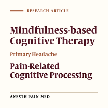 Use of Mindfulness-based Cognitive Therapy to Change Pain-related Cognitive Processing in Patients with Primary Headache: A Randomized Trial with Attention Placebo Control Group