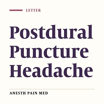 Why Don’t All Individuals Who Undergo Dura Mater/Arachnoid Puncture Develop Postdural Puncture Headache?