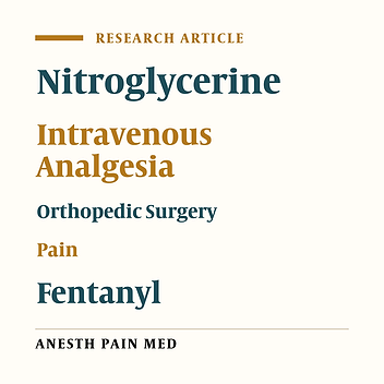 The Effect of Nitroglycerine Infusion on Postoperative Pain in Lower Limb Surgery: A Clinical Double-Blind Study