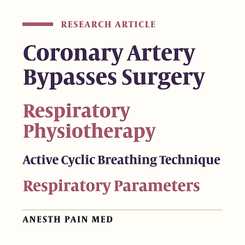 Comparison the Effect of Active Cyclic Breathing Technique and Routine Chest Physiotherapy on Pain and Respiratory Parameters After Coronary Artery Graft Surgery: A Randomized Clinical Trial