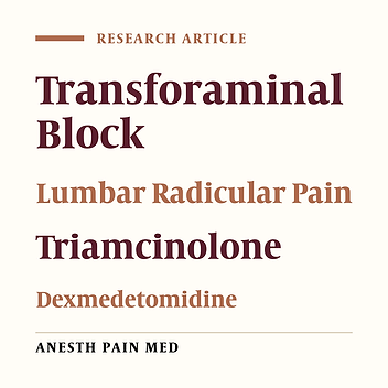 Comparison of Transforaminal Triamcinolone and Dexmedetomidine in Radicular Low-Back Pain: A Randomized Double-Blind Clinical Trial