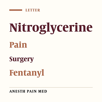 Comment on “The Effect of Nitroglycerine Infusion on Postoperative Pain in Lower Limb Surgery: A Clinical Double-Blind Study”