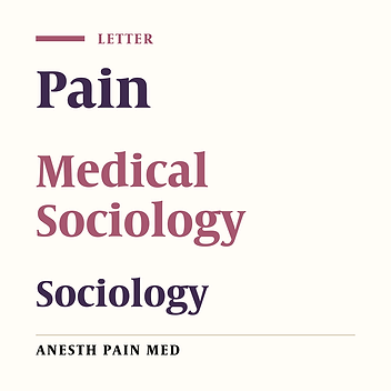 A Brief Review on the Relationship Between Pain and Sociology
