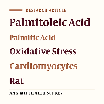 The Antioxidant Activity of Palmitoleic Acid on the Oxidative Stress Parameters of Palmitic Acid in Adult Rat Cardiomyocytes