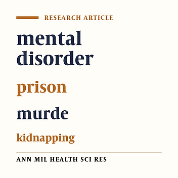 A Comparison of Mental Disorders in Two Groups of Prisoners Charged with Premeditated Murder and Kidnapping