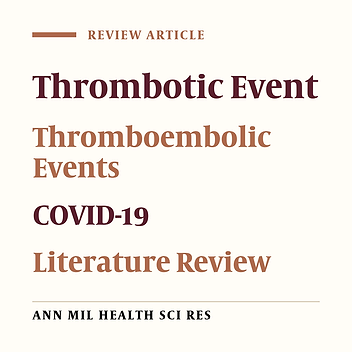 Thrombotic or Thromboembolic Events in COVID-19: A Literature Review