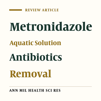 Metronidazole Removal Methods from Aquatic Media: A Systematic Review