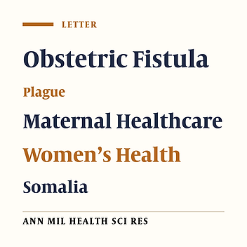 Obstetric Fistula Continues to Plague Somalia: A Persistent Challenge Despite Governmental and Organizational Efforts