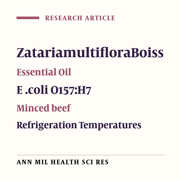 The antimicrobial effect of ZatariamultifloraBoiss essential oil against E.coli O157: H7 in minced beef during refrigerated storage as a replacement for chemical preservatives in order to maintain the consumers health