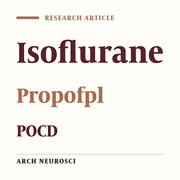 Effect of Propofol and Isoflurane on Postoperative Cognitive Dysfunction Following Elective Laminectomy Surgery in Adult Elderly Patients: A Randomized Controlled Trial Study