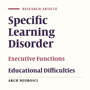 The Relationship Between Executive Functions with Reading Difficulties in Children with Specific Learning Disorder