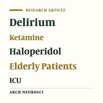 Comparison of Ketamine to Haloperidol for Preventing Delirium in ICU Elderly Patients