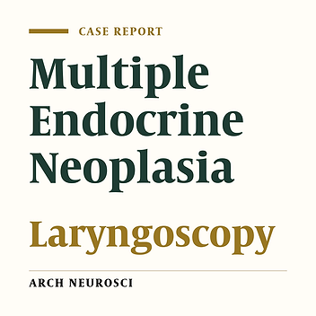 The Face is the Index of the Mind: Laryngoscopy in a Multiple Endocrine Neoplasia Patient With Mucosal Involvement
