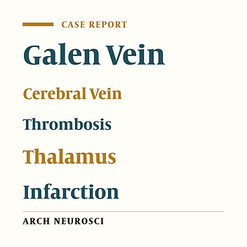 Galen Vein Thrombosis With Bilateral Thalamus Infarction
