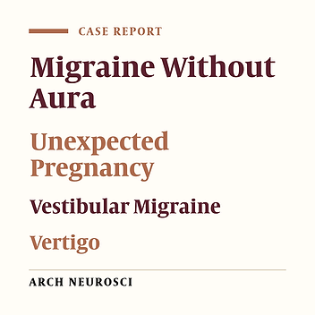 Vestibular Migraine in a Female With Unexpected Pregnancy