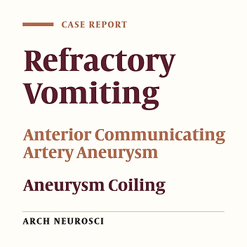 Anterior Communicating Artery Aneurysm With Refractory Central Vomiting: A Case Report