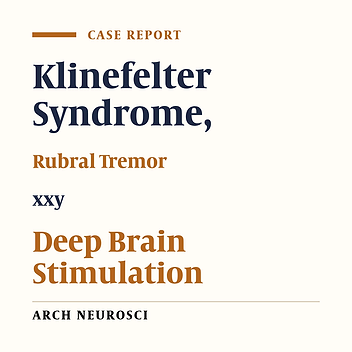 Rubral Tremor Associated with Klinefelter Syndrome: A Case Report and Literature Review