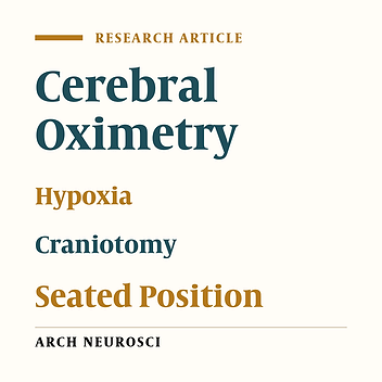 Cerebral Oxygen Monitoring: An Observational Prospective Study on Seated Position Neurosurgical Procedures