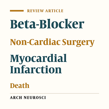Benefits and Harms of Beta Blockers in the Perioperative Period of Non-Cardiac Surgery: A Narrative Review