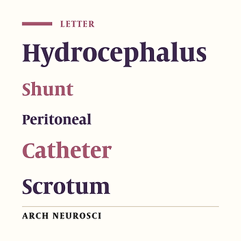 Tip of Peritoneal Catheter of Ventriculo- Peritoneal Shunt in Scrotum