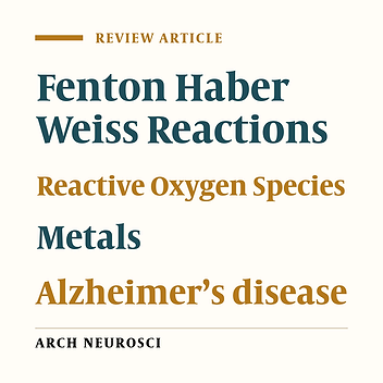 Oxidative Stress Gated by Fenton and Haber Weiss Reactions and Its Association With Alzheimer’s Disease