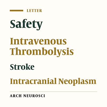 Safety of Intravenous Thrombolysis for Stroke in a Patient With Multiple Intracranial Neoplasm