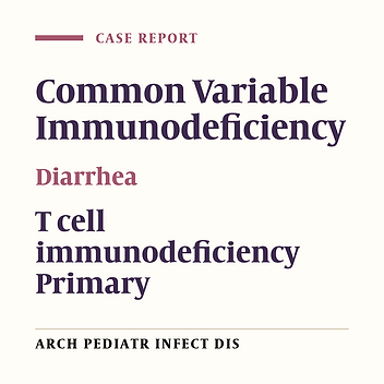 Chronic Diarrhea as a Presenting Manifestation of Common Variable Immunodeficiency