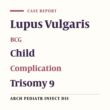 Bacillus Calmette-Guerin Vaccine-Induced Lupus Vulgaris in a Child With Trisomy 9