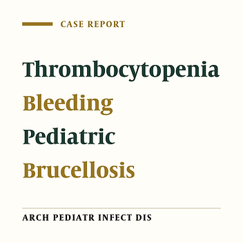 Gum and Nose Bleeding as a Presentation of Pediatric Brucellosis