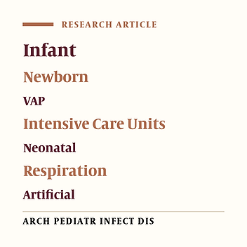 Ventilator-Associated Pneumonia in Hospitalized Newborns in a Neonatal Intensive Care Unit