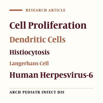 Human Herpesvirus-6 DNA and Langerhans Cell Histiocytosis