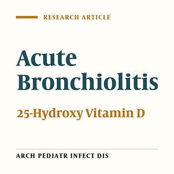 Evaluation of Serum 25-Hydroxy Vitamin D Levels in Children with Acute Bronchiolitis