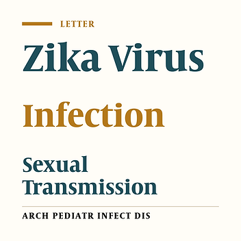 Zika Virus Infection and Sexual Transmission: A Serious Challenge in the Public Health of the Societies