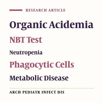 Evaluation of Phagocytic Component of the Immune System in Patients with Organic Acidemia