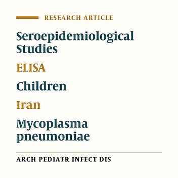 Seroprevalence of Mycoplasma pneumoniae Specific IgM and IgG Antibodies in Asymptomatic Preschool Aged Children of Tehran, Iran, 2010