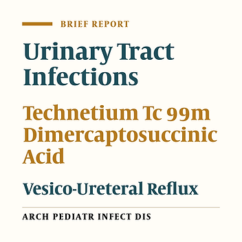 The Value of Renal Scintigraphy With DMSA for Assessing Vesicoureteral Reflux in Children With Suspected Urinary Tract Infection
