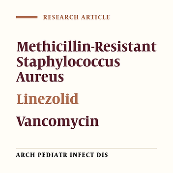 Vancomycin and Linezolid Resistant Staphylococcus in Hospitalized Children