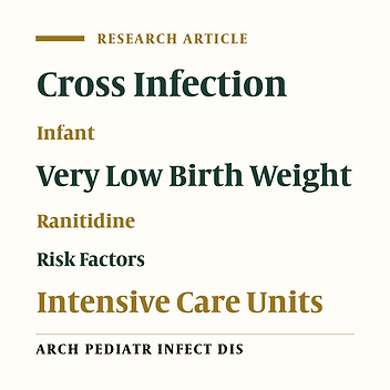 Ranitidin and Nosocomial Infection in Very Low Birth Weight Infants