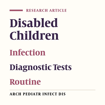 Common Infections Among Disabled Children Admitted to Hospital