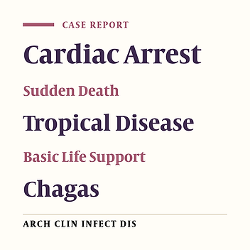 Patients with Chagas Disease and Cardiac Arrest Treated at the Emergency Department of a Reference Hospital in Brazil