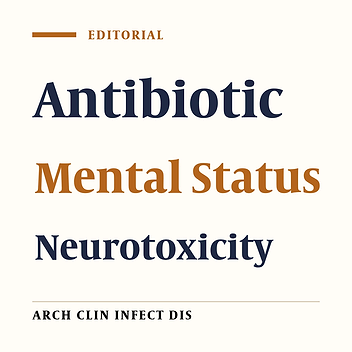 Antibiotic and Mental Status Change