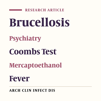 Undiagnosed Brucellosis in Psychiatric Patients: A Cross-Sectional Study