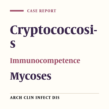 Fatal Disseminated Cryptococcus Infection in an Immunocompetent Patient