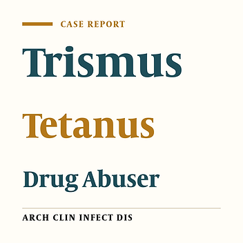 Cephalic Tetanus Presenting With Trismus in an Intravenous Drug Abuser