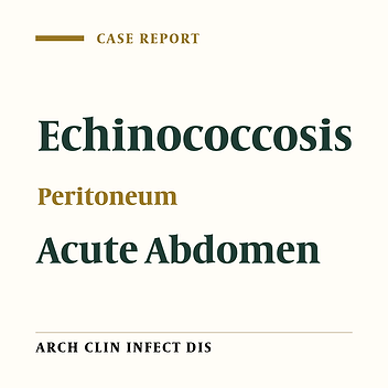 Hydatid Disease Presented as Acute Abdomen, an Interesting Incidental Finding: A Case Report