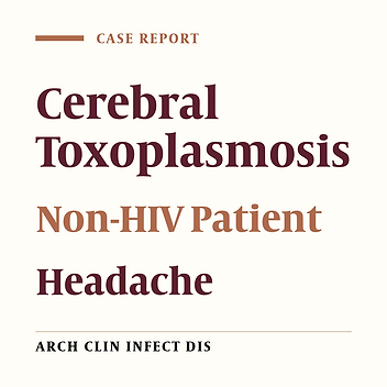 Cerebral Toxoplasmosis in an HIV-Negative Patient: A Case Report