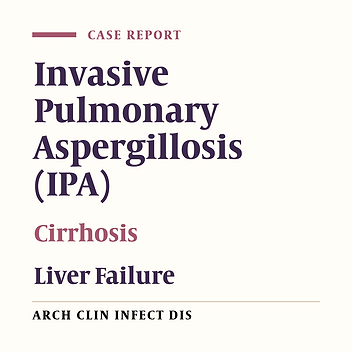 Invasive Pulmonary Aspergillosis in Patients with Non-Decompensated Liver Cirrhosis: A Case Report