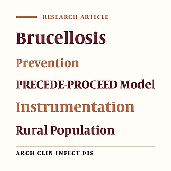 Primary Development and Psychometric Properties of PRECEDE Model-based Scales for Brucellosis Prevention among an Iranian Rural Population