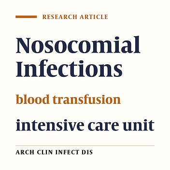 Relationship Between Blood Transfusion and Risk of Nosocomial infection in Intensive Care Unit Patients