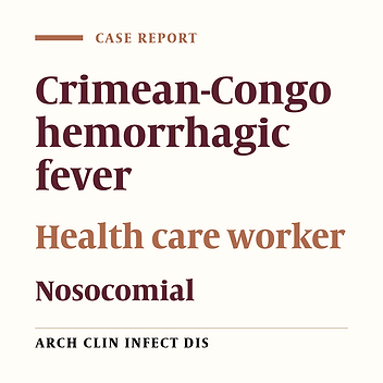 Nosocomial Transmission of Crimean-Congo Hemorrhagic Fever in a Health Care Worker, Fars Province, Iran